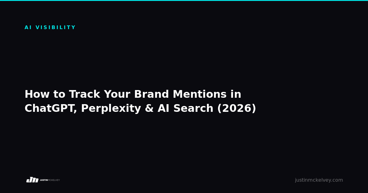 How to Track Your Brand Mentions in ChatGPT, Perplexity & AI Search (2026)