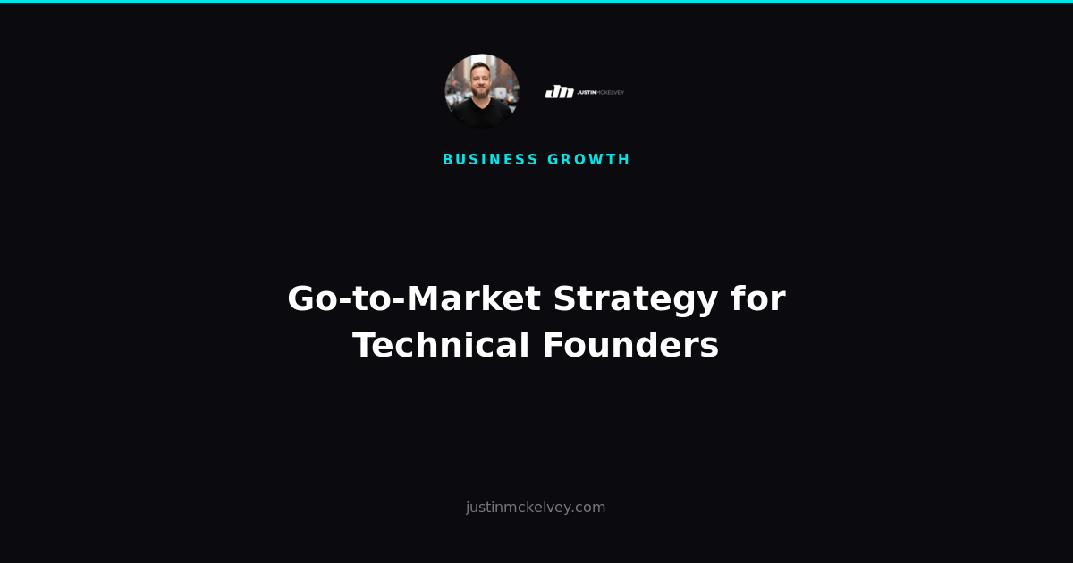 Go-to-Market Strategy for Technical Founders