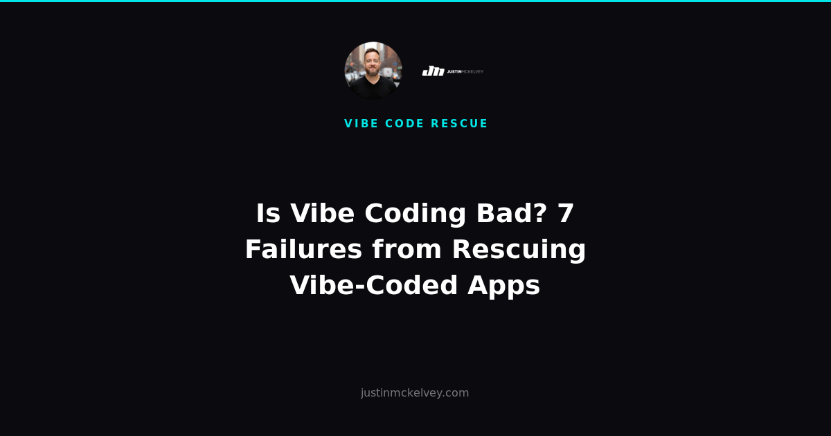 Is Vibe Coding Bad? 7 Failures from Rescuing Vibe-Coded Apps