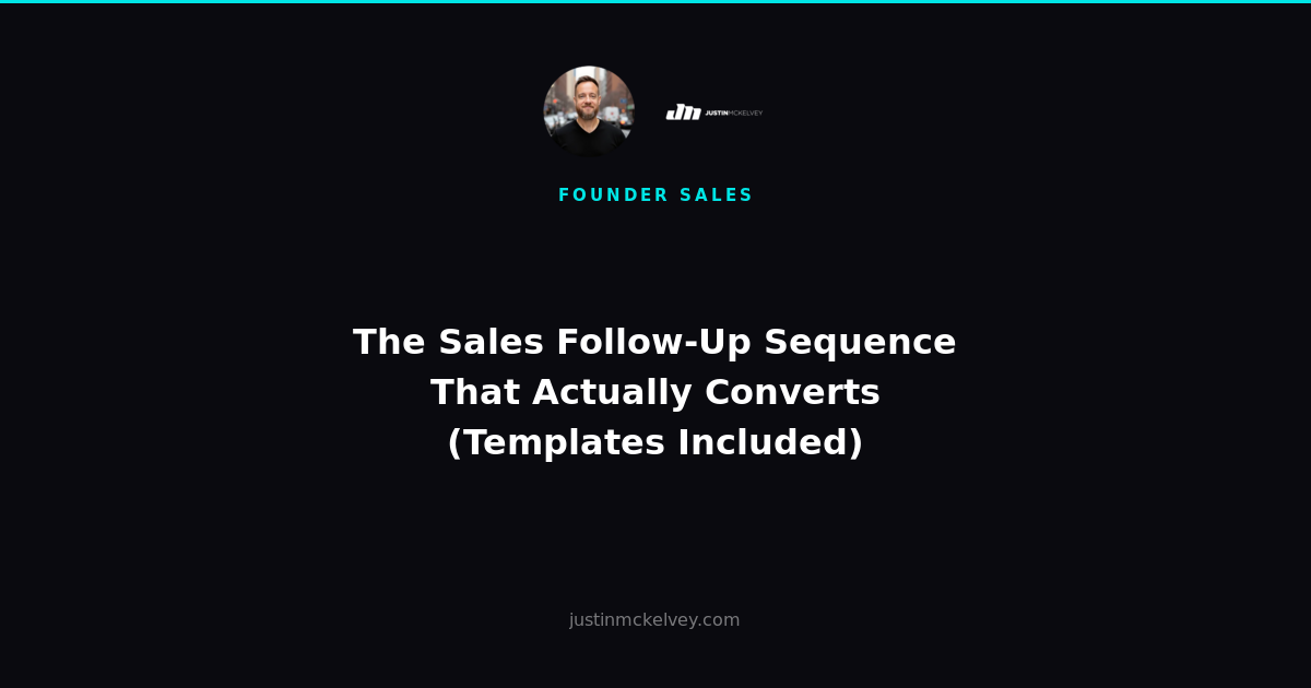 The Sales Follow-Up Sequence That Actually Converts (Templates Included)