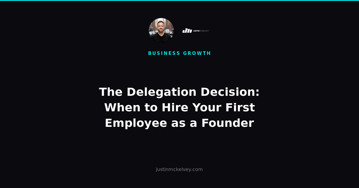The Delegation Decision: When to Hire Your First Employee as a Founder