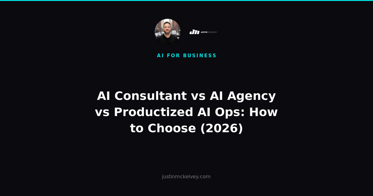 AI Consultant vs AI Agency vs Productized AI Ops: How to Choose (2026)