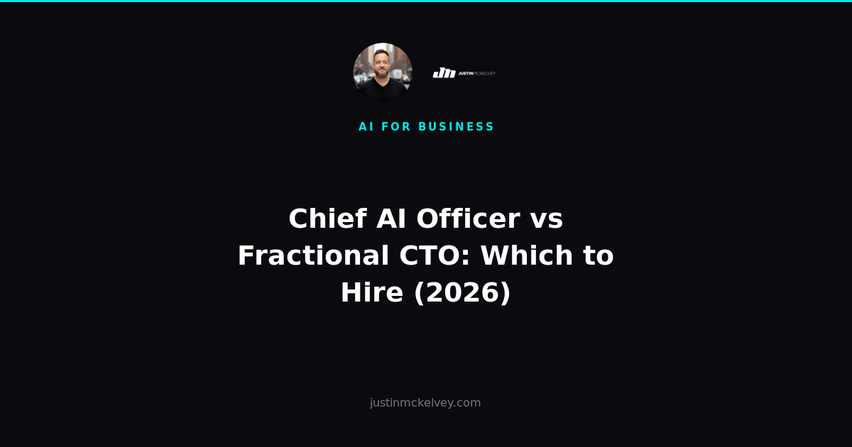 Chief AI Officer vs Fractional CTO: Which to Hire (2026)