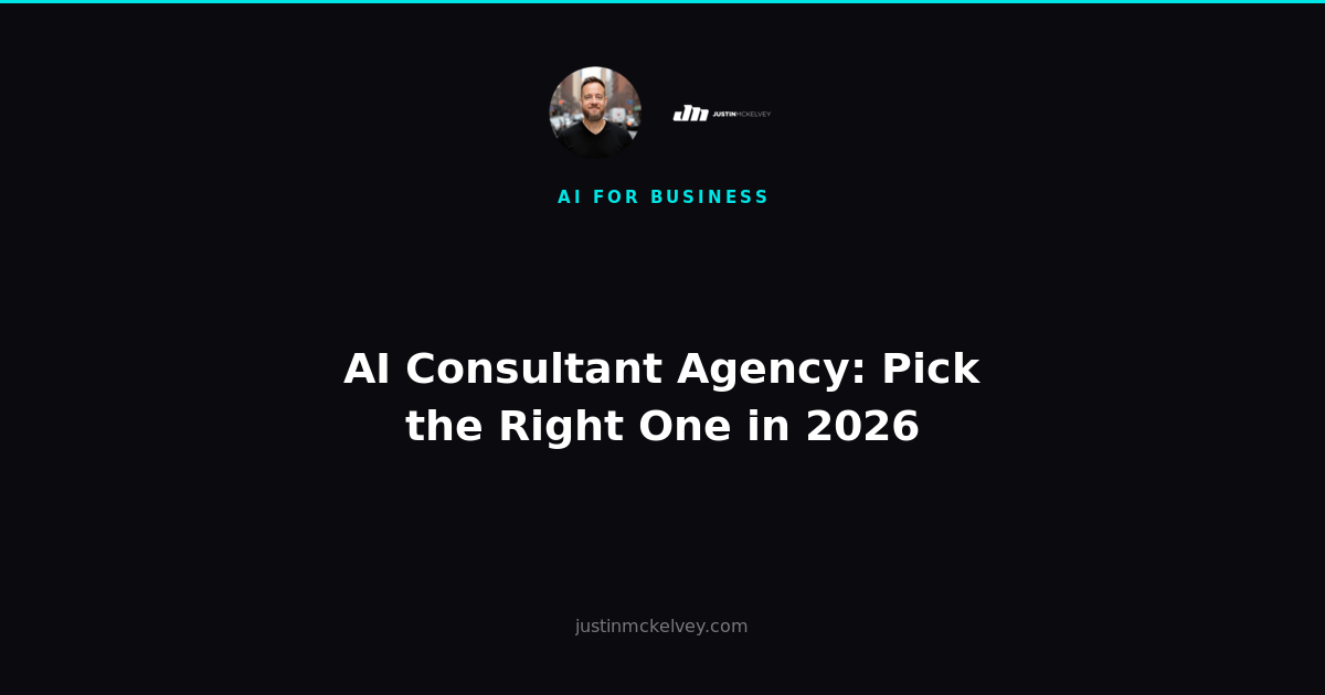 AI Consultant Agency: Pick the Right One in 2026