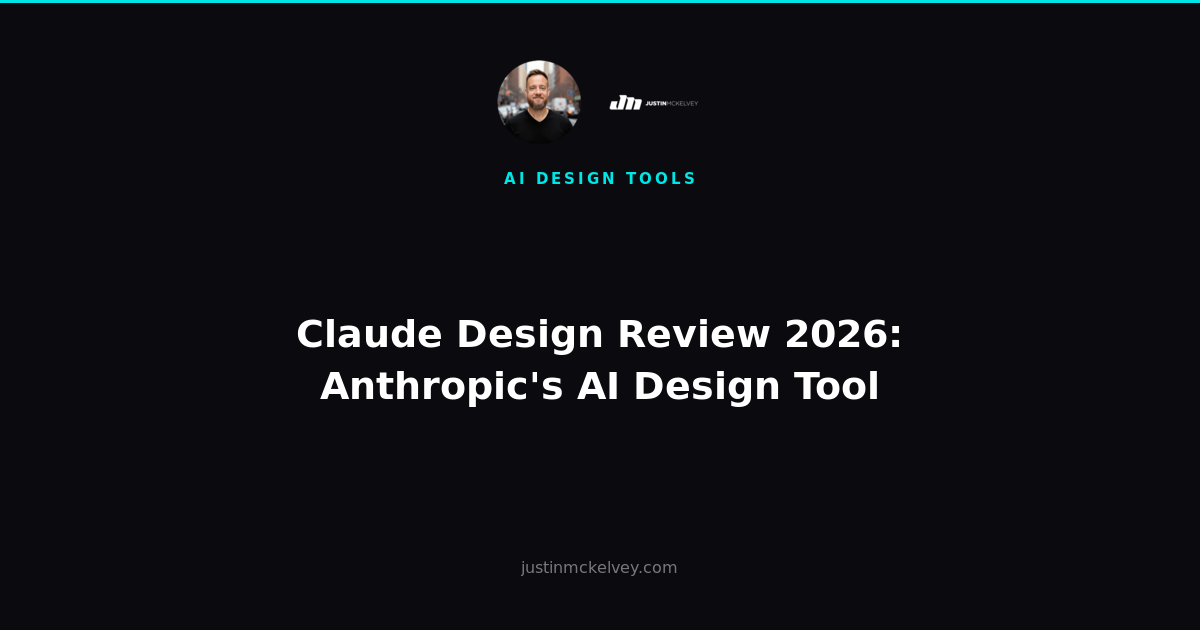 Claude Design Review 2026: Anthropic's AI Design Tool