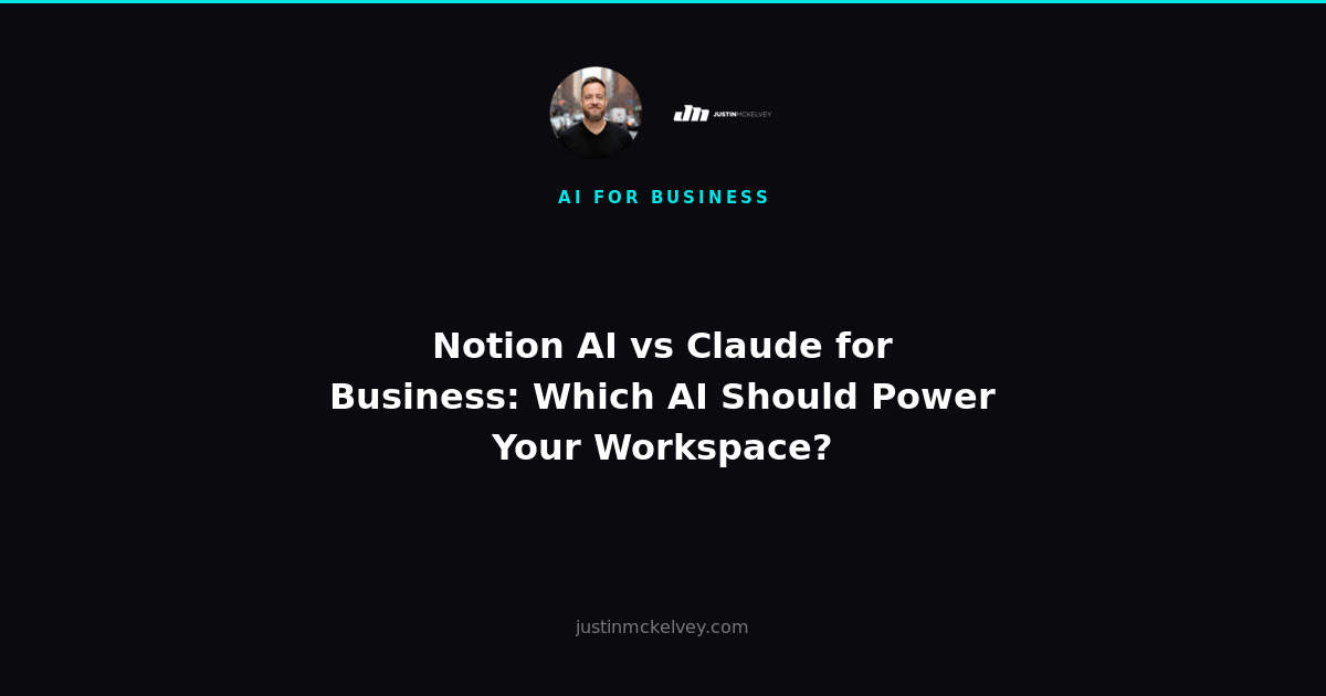 Notion AI vs Claude for Business: Which AI Should Power Your Workspace?