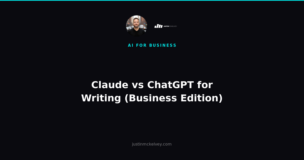Claude vs ChatGPT for Writing (Business Edition)