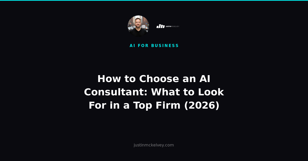 How to Choose an AI Consultant: What to Look For in a Top Firm (2026)