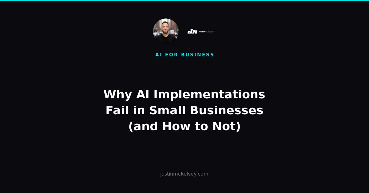 Why AI Implementations Fail in Small Businesses (and How to Not)