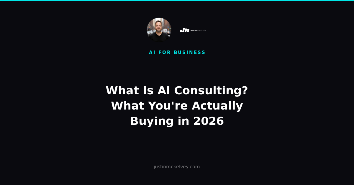 What Is AI Consulting? What You're Actually Buying in 2026