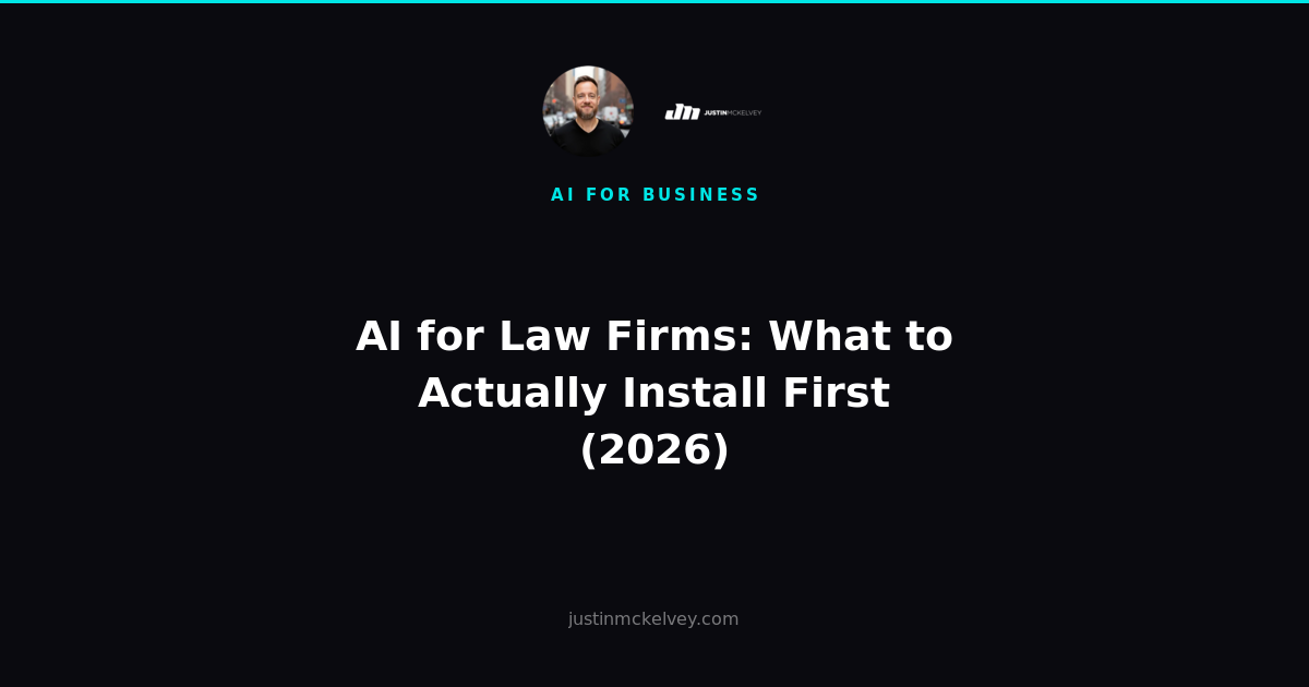 AI for Law Firms: What to Actually Install First (2026)