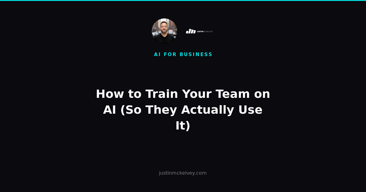 How to Train Your Team on AI (So They Actually Use It)