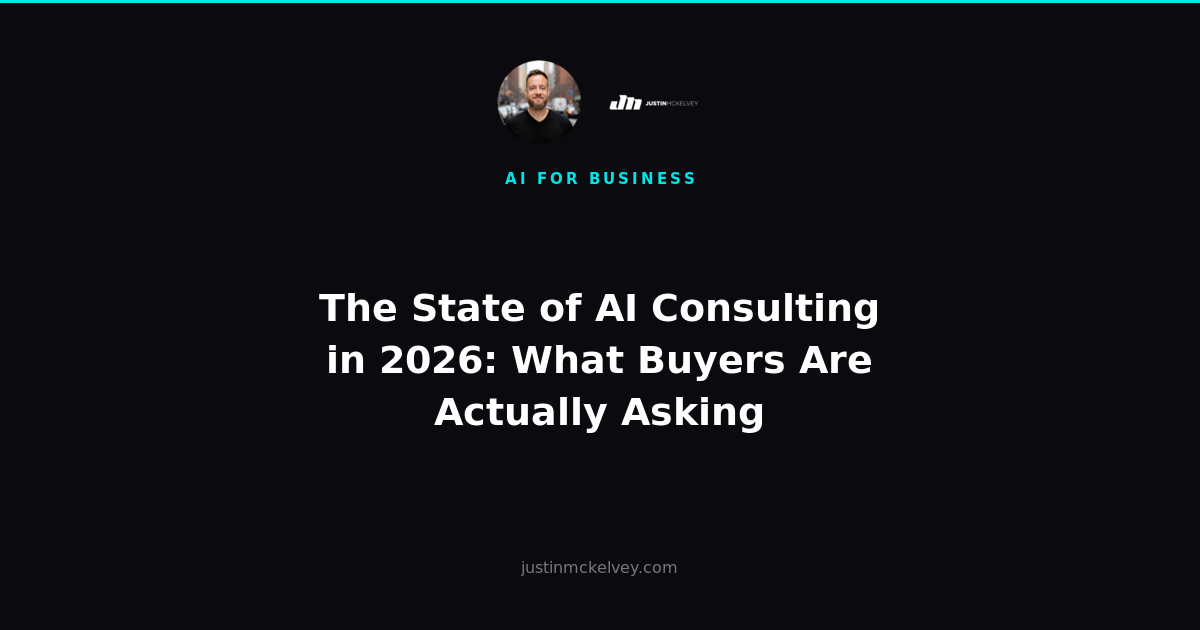 The State of AI Consulting in 2026: What Buyers Are Actually Asking