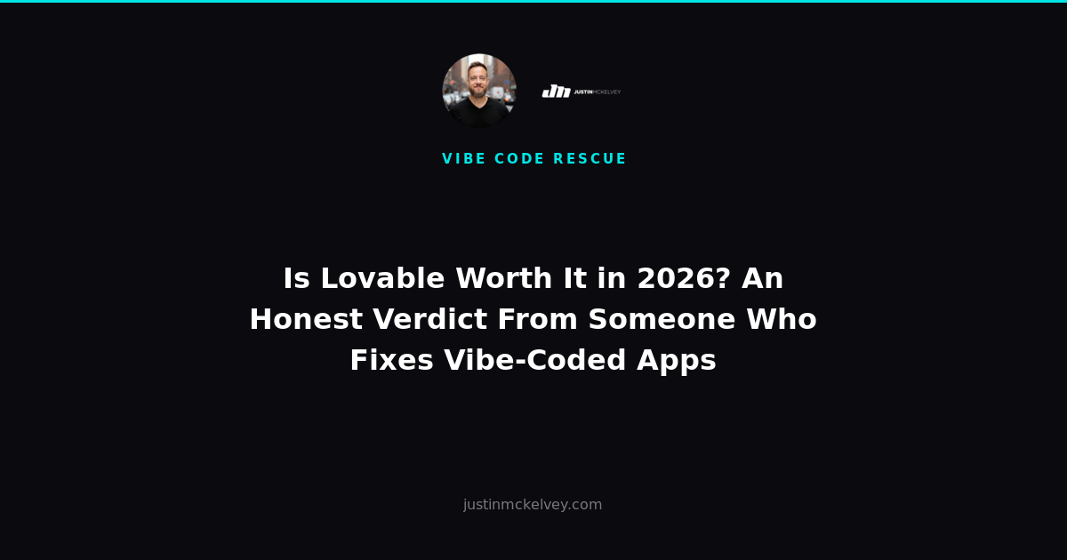 Is Lovable Worth It in 2026? An Honest Verdict From Someone Who Fixes Vibe-Coded Apps