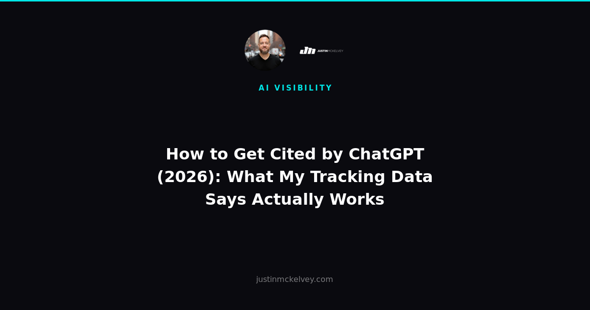 How to Get Cited by ChatGPT (2026): What My Tracking Data Says Actually Works