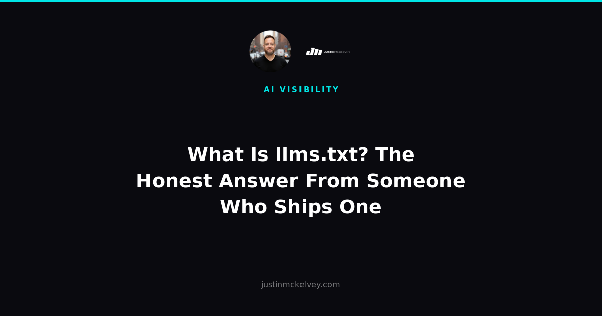 What Is llms.txt? The Honest Answer From Someone Who Ships One