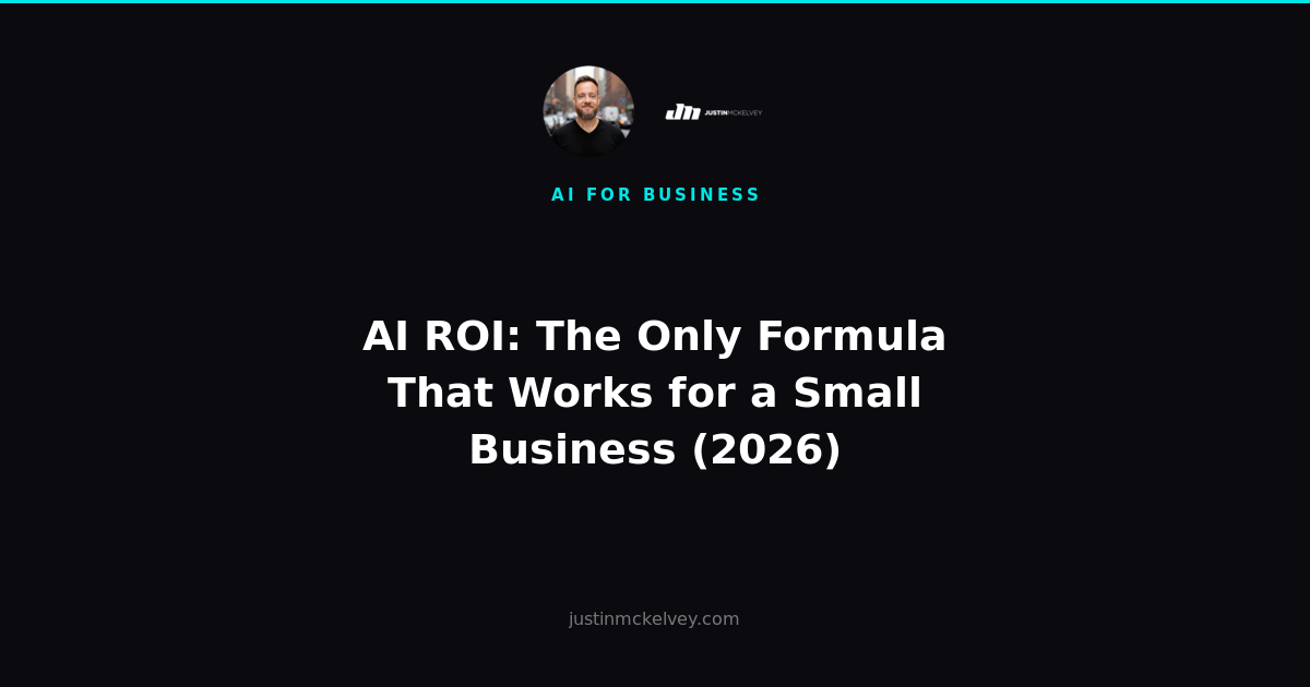 AI ROI: The Only Formula That Works for a Small Business (2026)