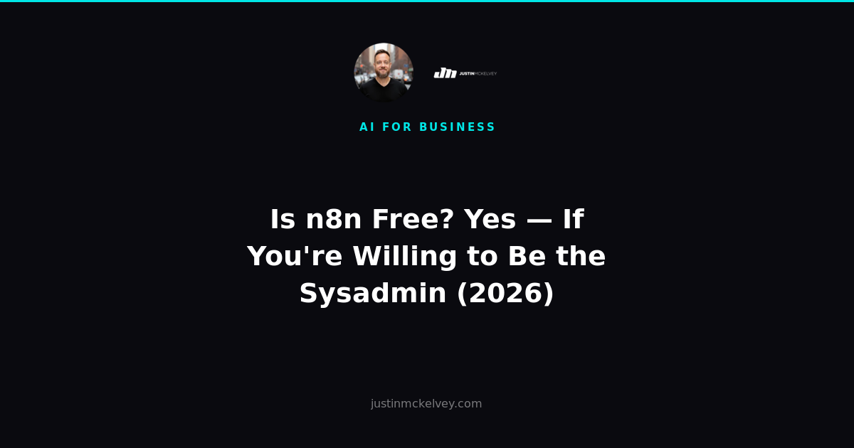 Is n8n Free? Yes — If You're Willing to Be the Sysadmin (2026)