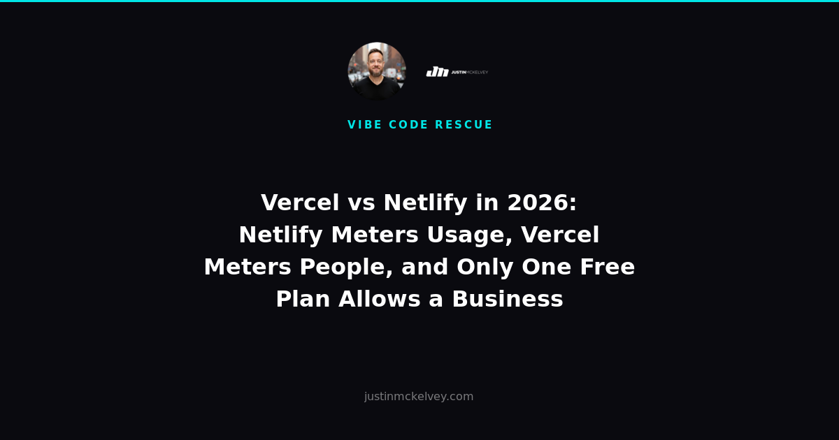 Vercel vs Netlify in 2026: Netlify Meters Usage, Vercel Meters People, and Only One Free Plan Allows a Business
