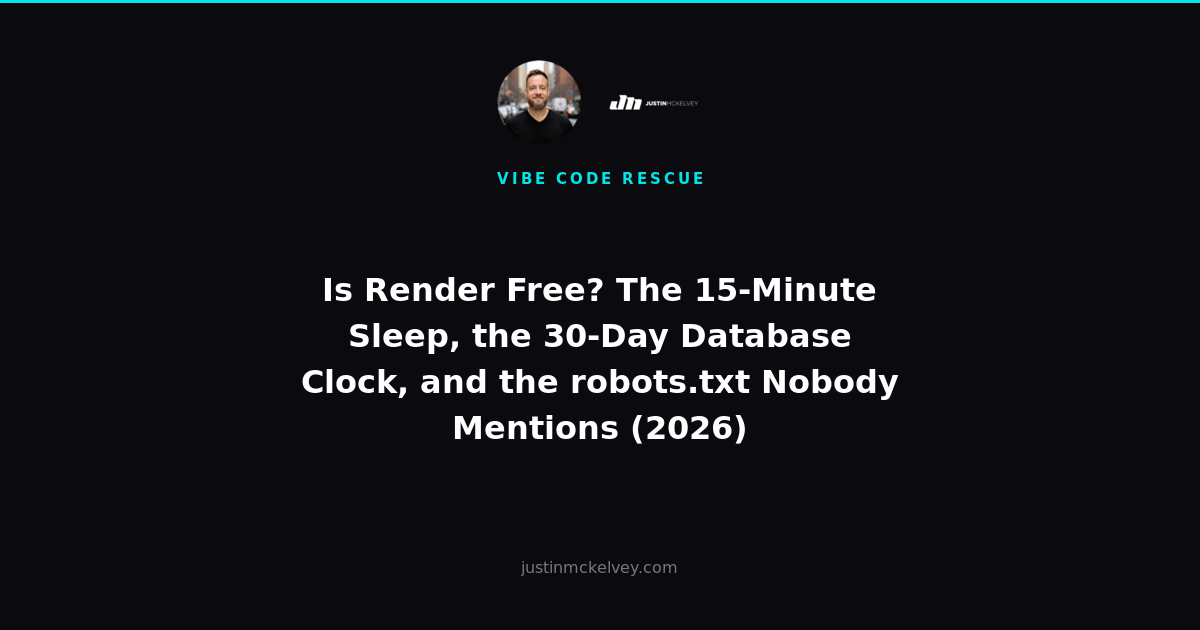 Is Render Free? The 15-Minute Sleep, the 30-Day Database Clock, and the robots.txt Nobody Mentions (2026)