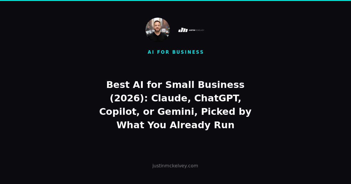 Best AI for Small Business (2026): Claude, ChatGPT, Copilot, or Gemini, Picked by What You Already Run