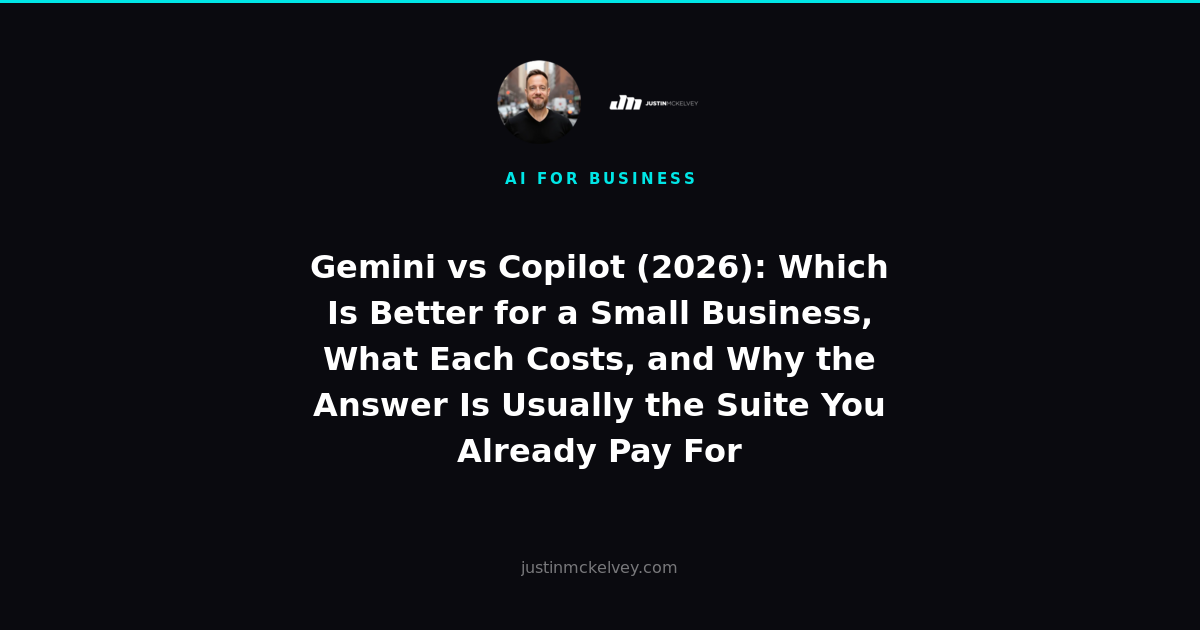 Gemini vs Copilot (2026): Which Is Better for a Small Business, What Each Costs, and Why the Answer Is Usually the Suite You Already Pay For