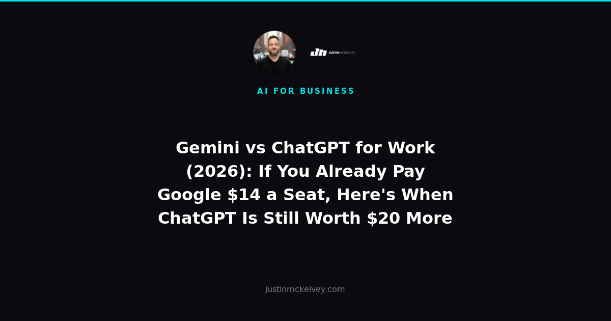 Gemini vs ChatGPT for Work (2026): If You Already Pay Google $14 a Seat, Here's When ChatGPT Is Still Worth $20 More
