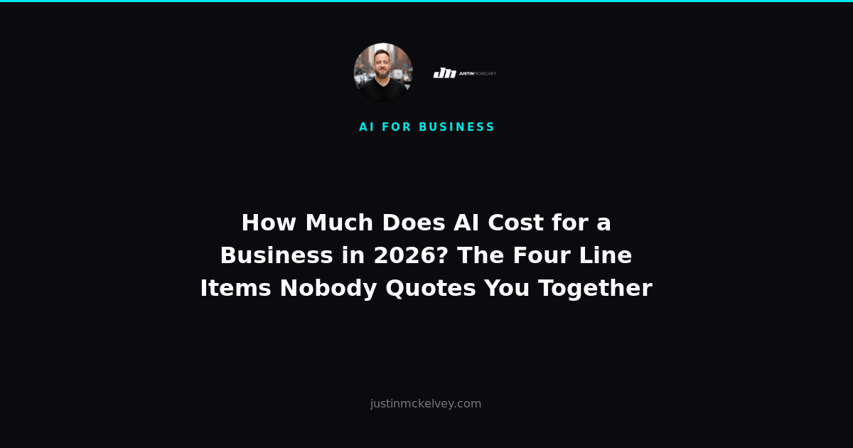 How Much Does AI Cost for a Business in 2026? The Four Line Items Nobody Quotes You Together