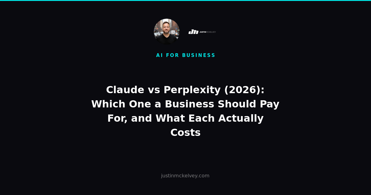 Claude vs Perplexity (2026): Which One a Business Should Pay For, and What Each Actually Costs