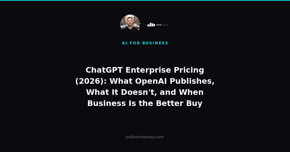 ChatGPT Enterprise Pricing (2026): What OpenAI Publishes, What It Doesn't, and When Business Is the Better Buy