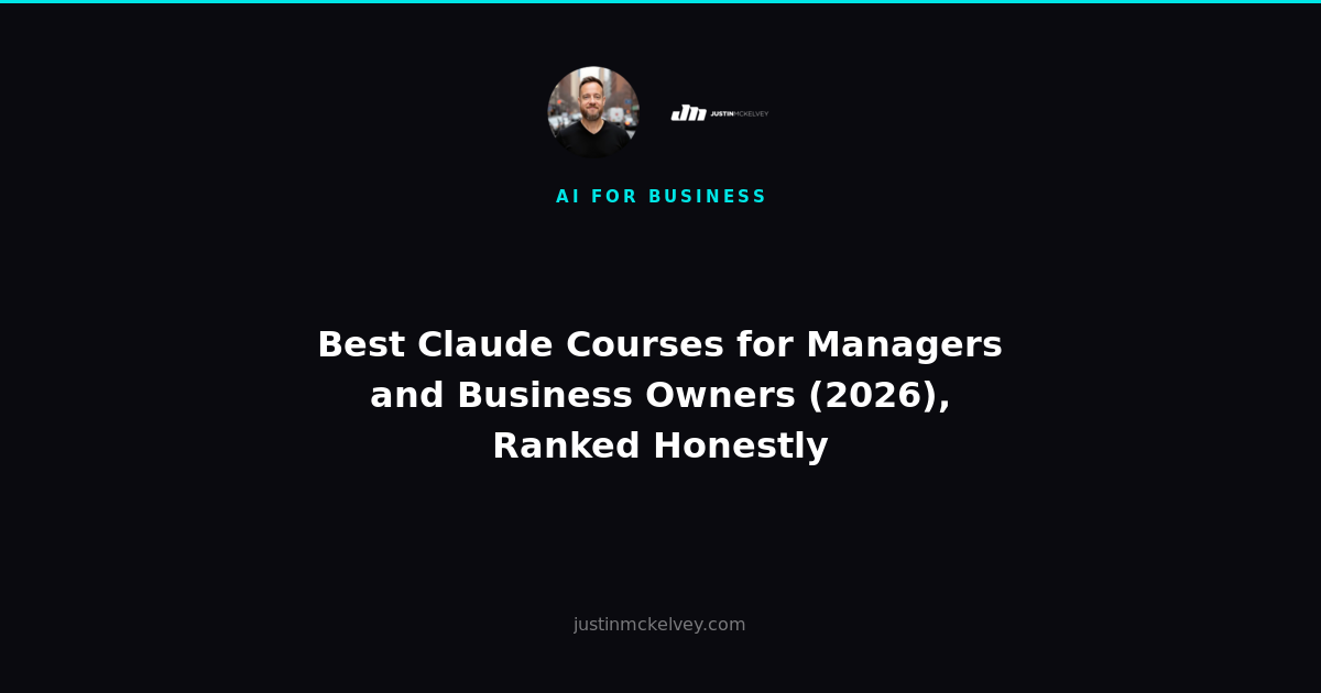 Best Claude Courses for Managers and Business Owners (2026), Ranked Honestly