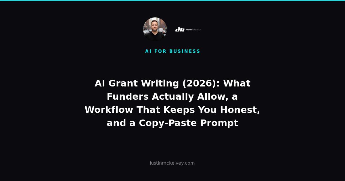 AI Grant Writing (2026): What Funders Actually Allow, a Workflow That Keeps You Honest, and a Copy-Paste Prompt