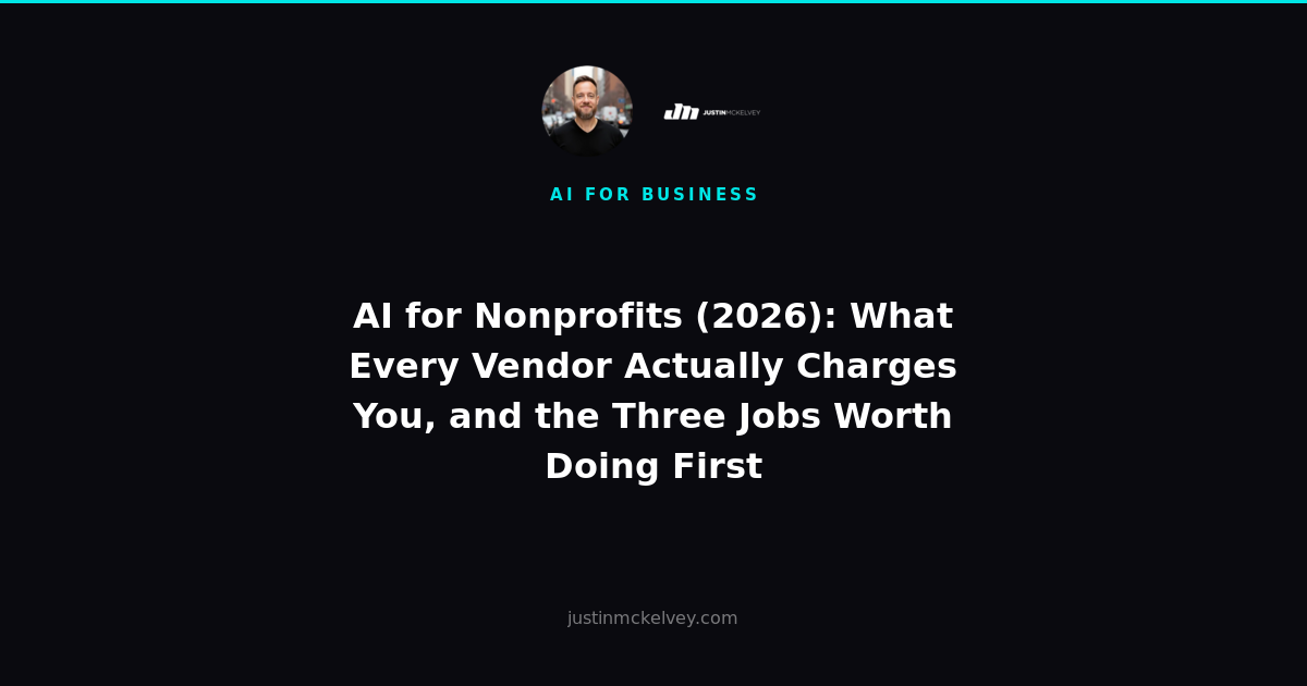 AI for Nonprofits (2026): What Every Vendor Actually Charges You, and the Three Jobs Worth Doing First