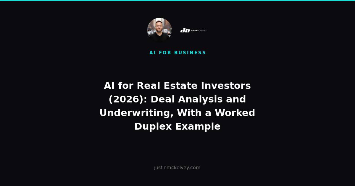 AI for Real Estate Investors (2026): Deal Analysis and Underwriting, With a Worked Duplex Example