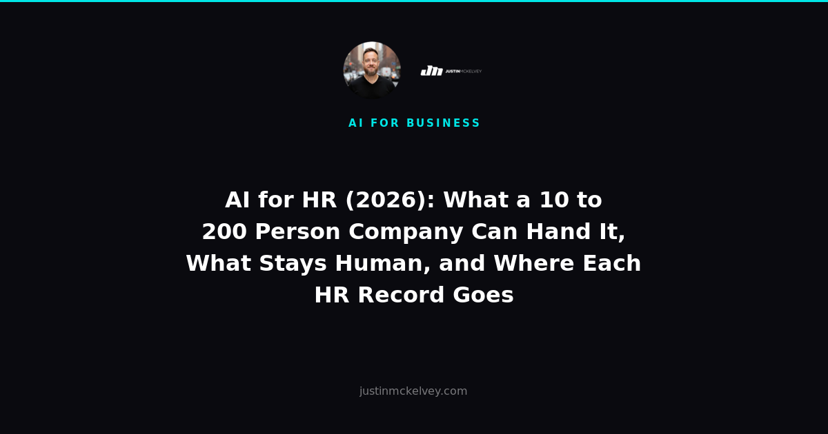 AI for HR (2026): What a 10 to 200 Person Company Can Hand It, What Stays Human, and Where Each HR Record Goes