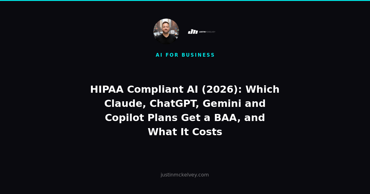 HIPAA Compliant AI (2026): Which Claude, ChatGPT, Gemini and Copilot Plans Get a BAA, and What It Costs