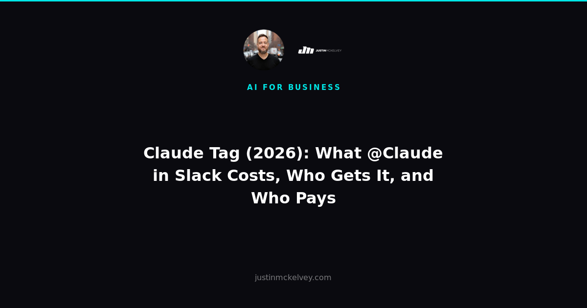 Claude Tag (2026): What @Claude in Slack Costs, Who Gets It, and Who Pays